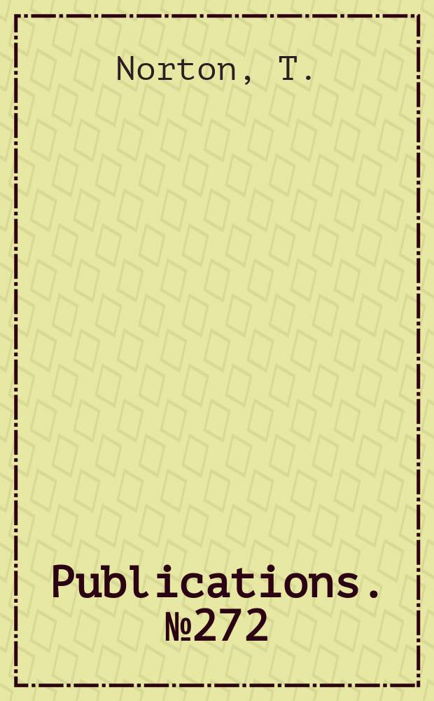 [Publications]. №272 : Thomas Norton's Ordinal of alchemy