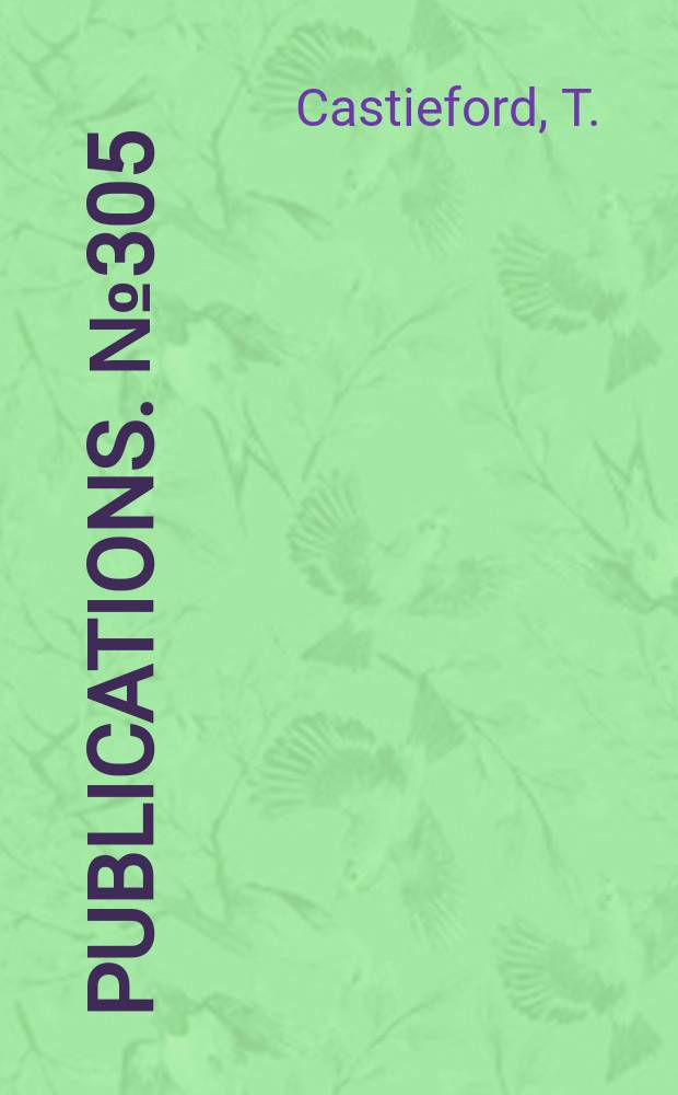 [Publications]. №305 : Castleford's chronicle or The boke of Brut