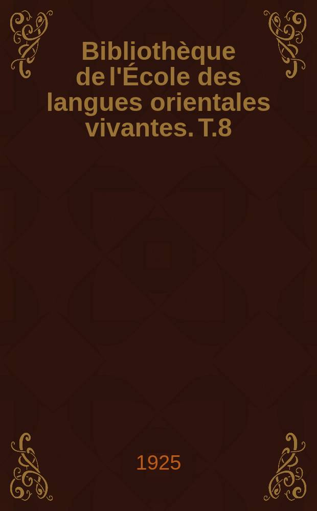 Bibliothèque de l'École des langues orientales vivantes. T.8 : Textes arabes de Takroûna