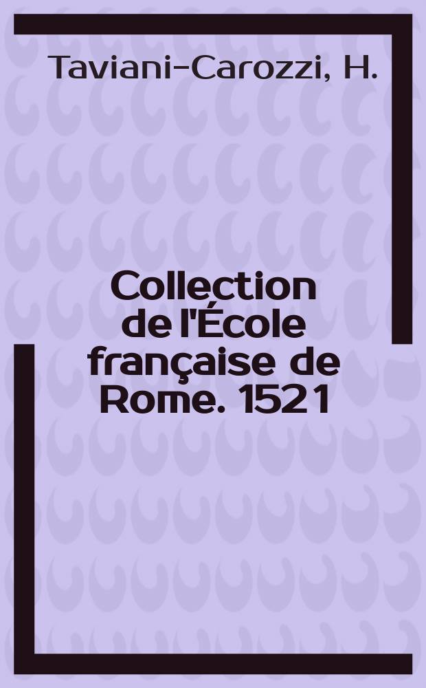Collection de l'École française de Rome. 152[1] : La principauté lombarde ...