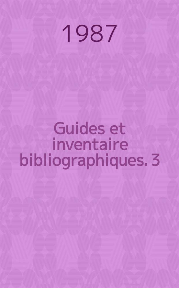 Guides et inventaire bibliographiques. 3 : Indices librorum