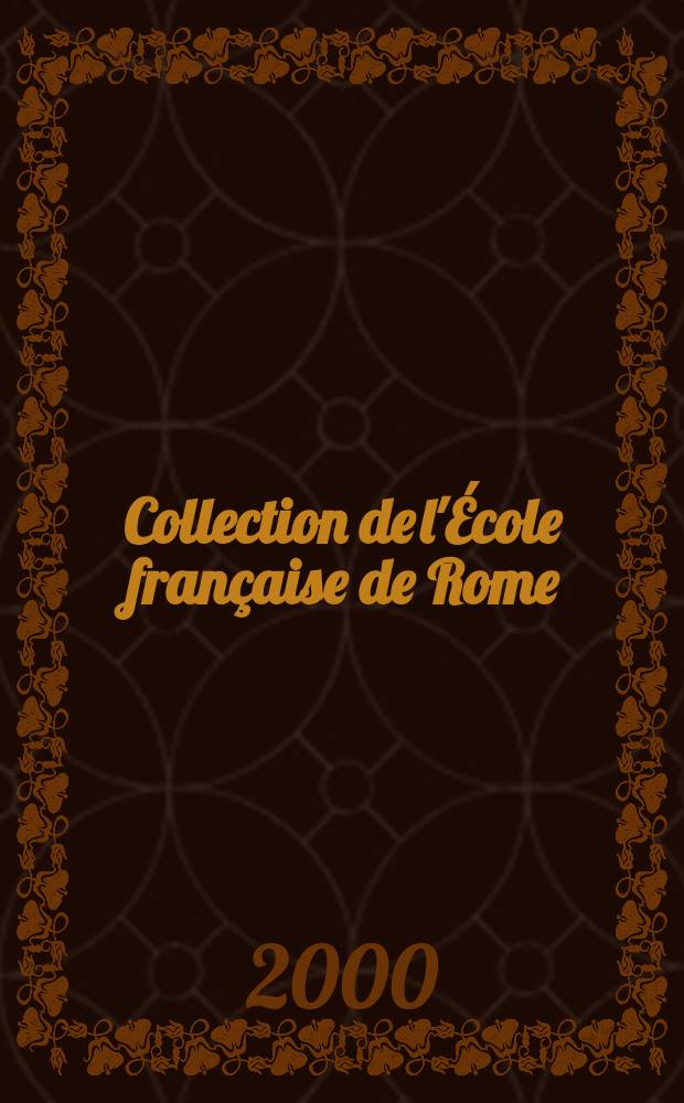 Collection de l'École française de Rome : Grandes villes méditerranéennes du monde musulman médiéval