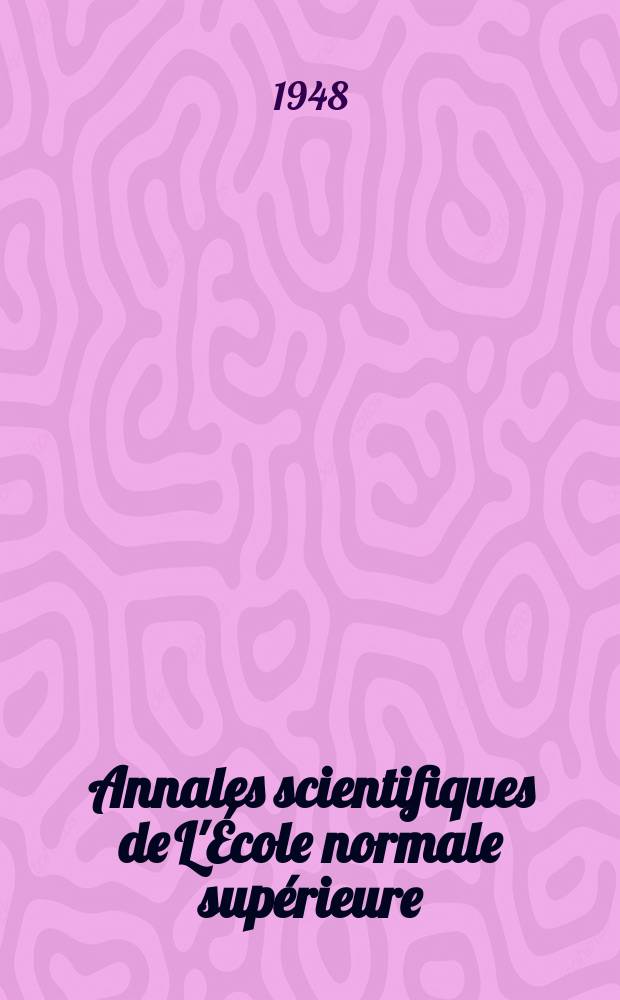 Annales scientifiques de L'École normale supérieure : Publ. sous les auspices du ministre de l'instruction publique par m. L. Pasteur. T.65, Fasc.3