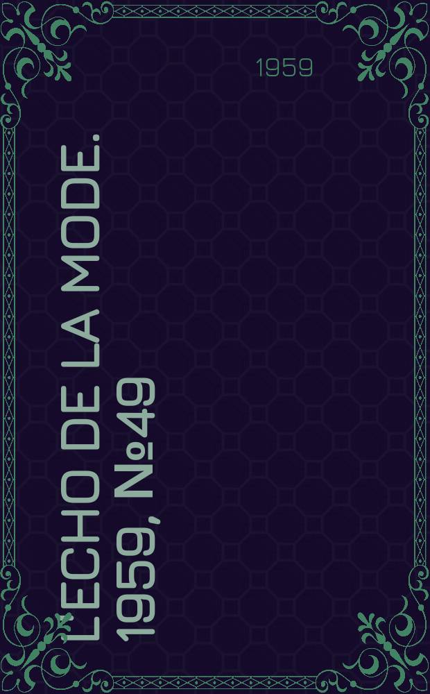 L'Echo de la mode. 1959, №49