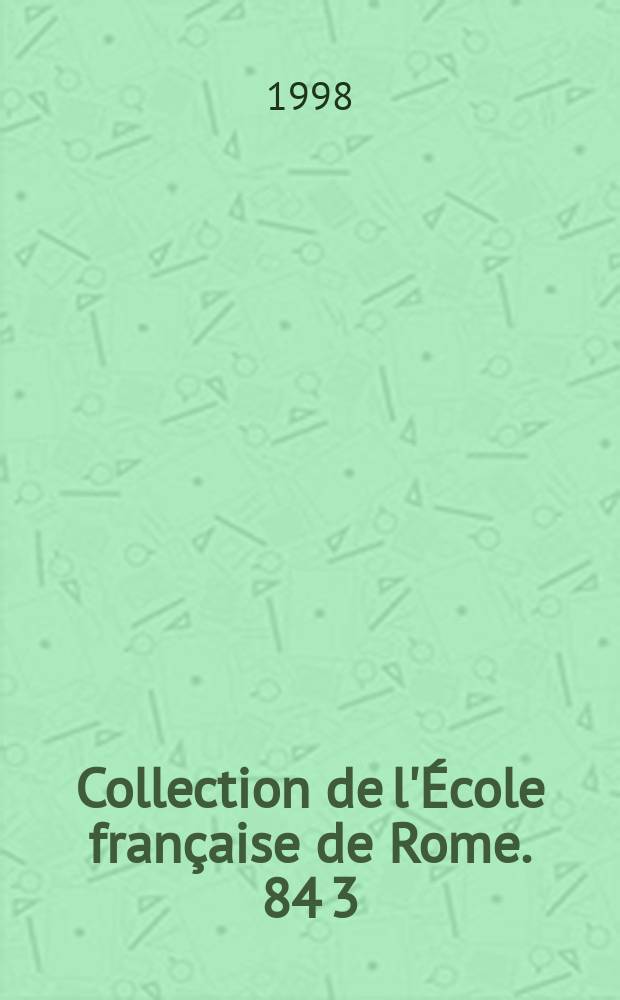Collection de l'École française de Rome. 84[3] : Dictionnaire méthodique de l'architecture grecque et romaine