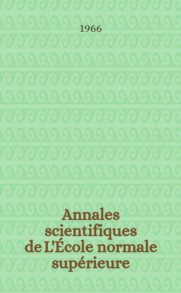 Annales scientifiques de L'École normale supérieure : Publ. sous les auspices du ministre de l'instruction publique par m. L. Pasteur. T.83, Fasc.2