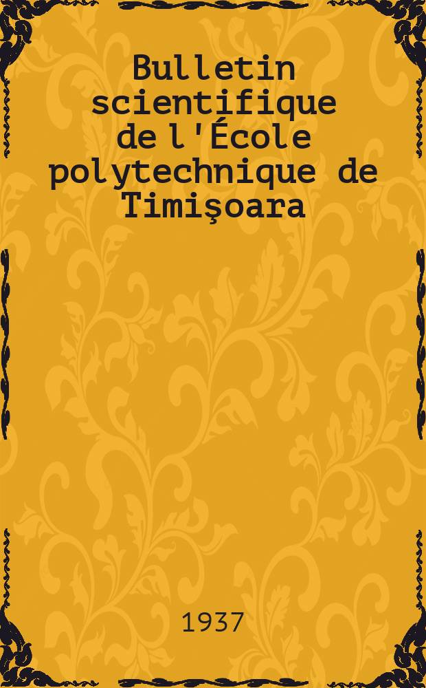 Bulletin scientifique de l'École polytechnique de Timişoara