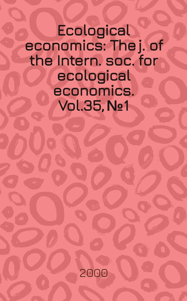 Ecological economics : The j. of the Intern. soc. for ecological economics. Vol.35, №1 : The Values of wetlands