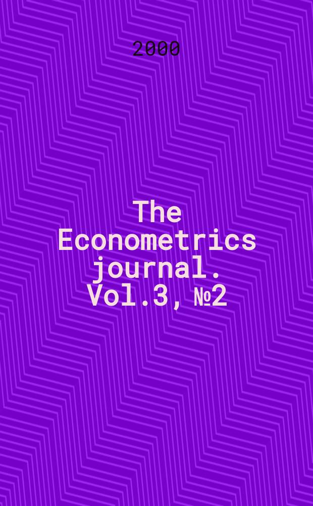 The Econometrics journal. Vol.3, №2