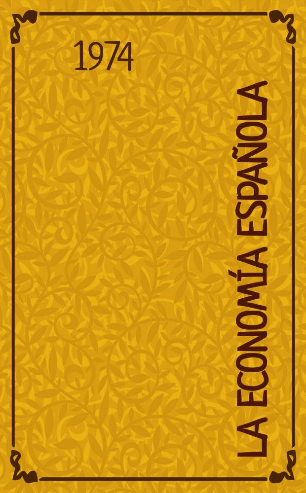 La Economía española : Anuario del año econ
