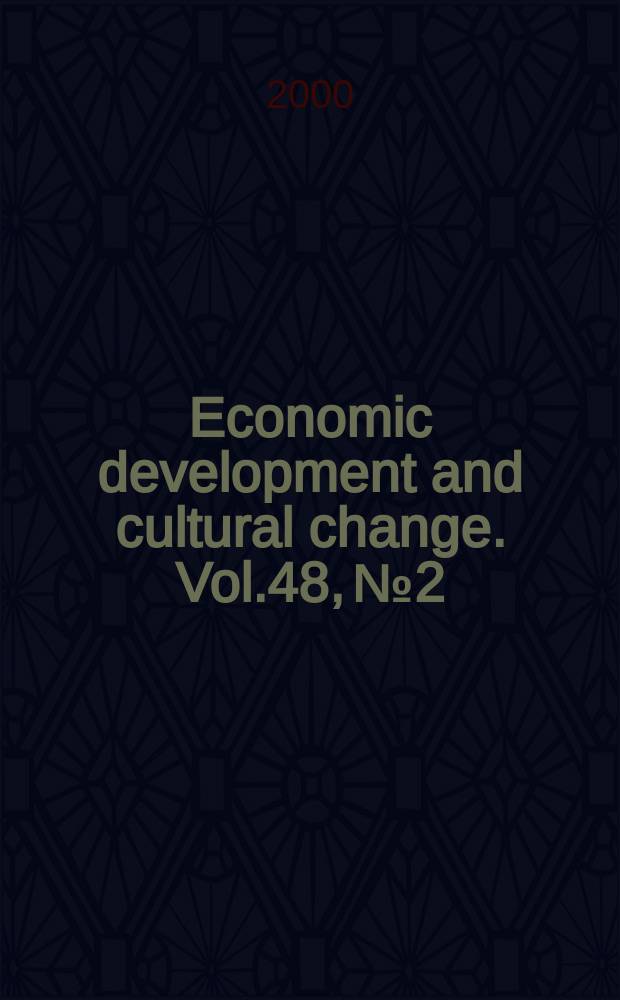 Economic development and cultural change. Vol.48, №2
