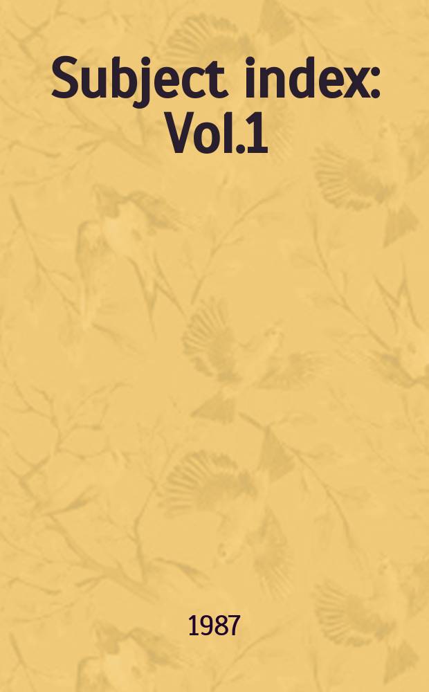 Subject index : Vol.1 (1980) - Vol.5 (1984)