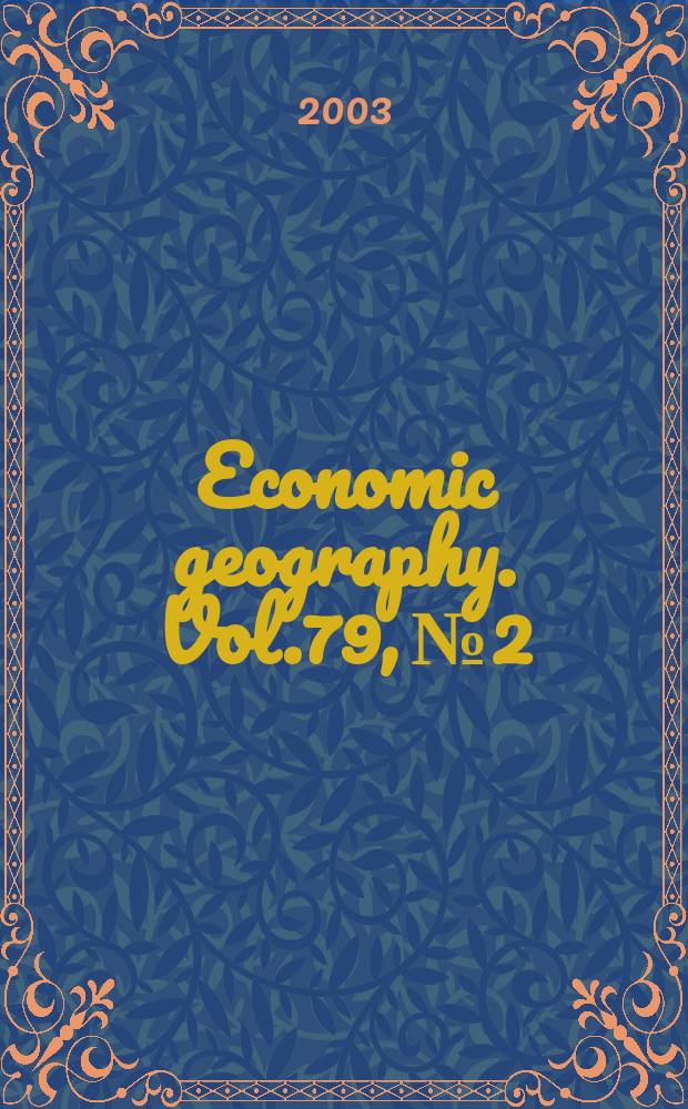 Economic geography. Vol.79, №2
