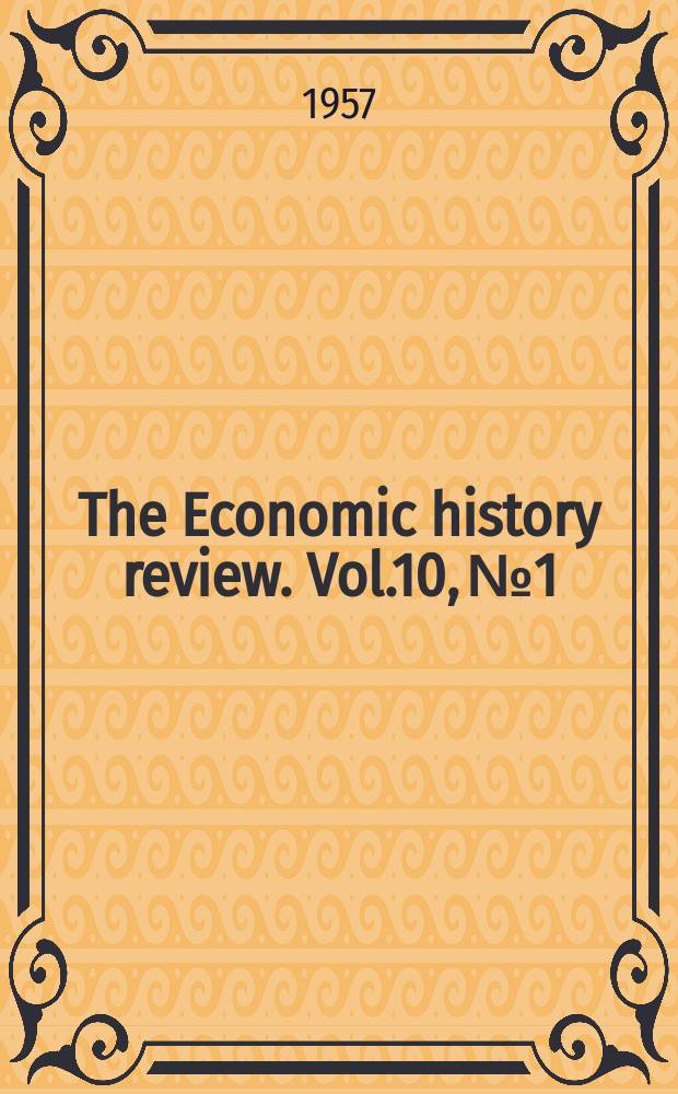The Economic history review. Vol.10, №1