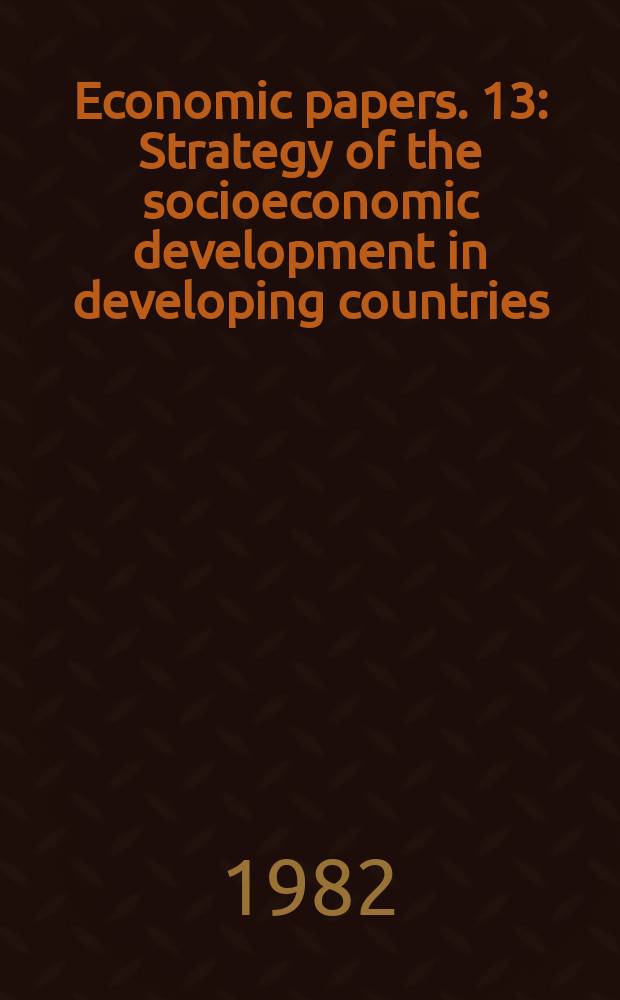 Economic papers. 13 : Strategy of the socioeconomic development in developing countries