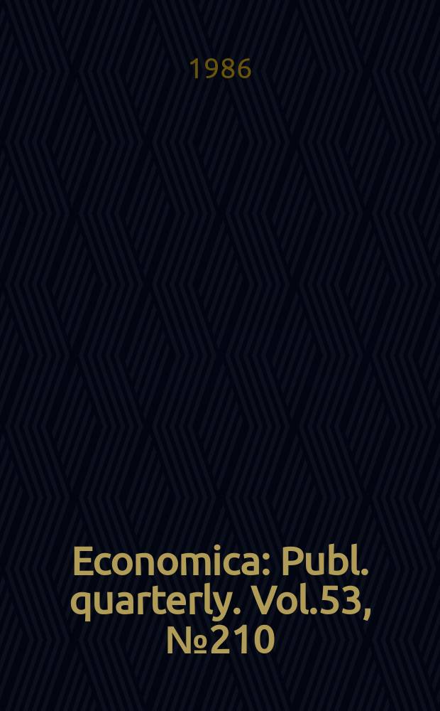 Economica : Publ. quarterly. Vol.53, №210