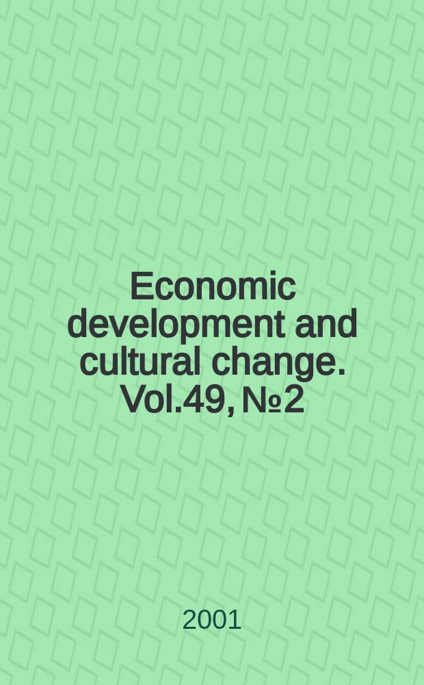 Economic development and cultural change. Vol.49, №2