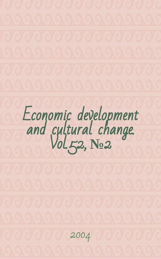 Economic development and cultural change. Vol.52, №2