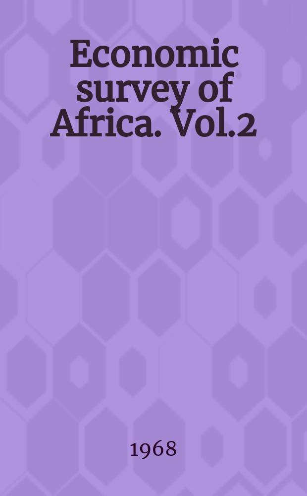 Economic survey of Africa. Vol.2 : (North African Sub-region)