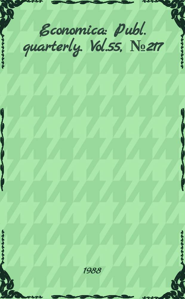 Economica : Publ. quarterly. Vol.55, №217