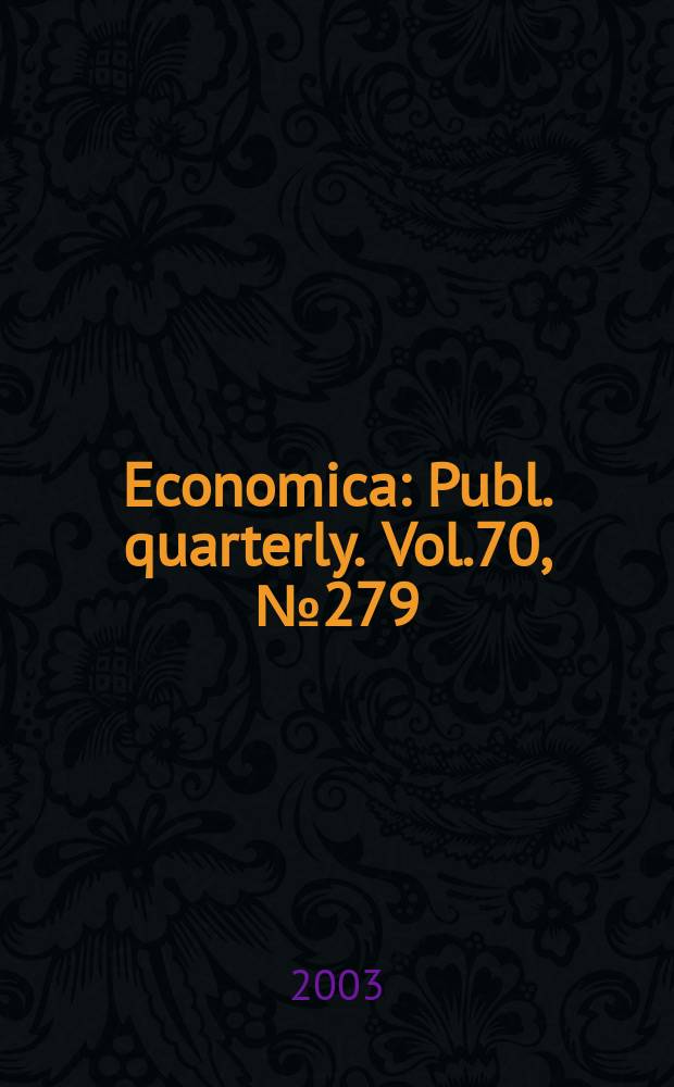 Economica : Publ. quarterly. Vol.70, №279