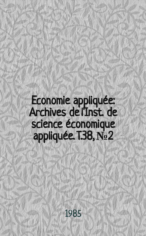 Economie appliqu&eacute;e : Archives de l'Inst. de science &eacute;conomique appliqu&eacute;e. T.38, №2 : Joan Robinson