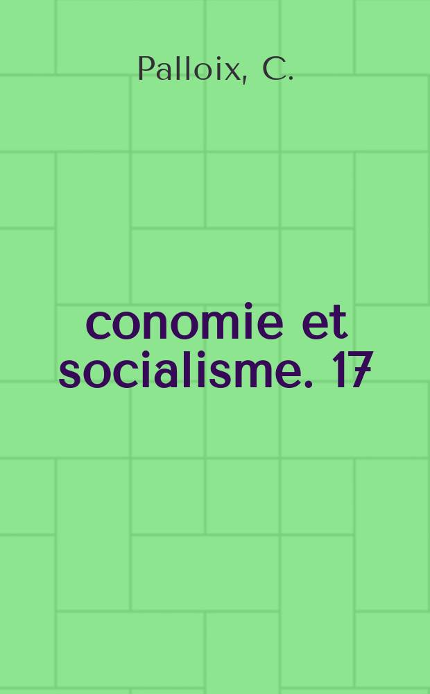 &Eacute;conomie et socialisme. 17 : L'&eacute;conomie mondiale capitaliste