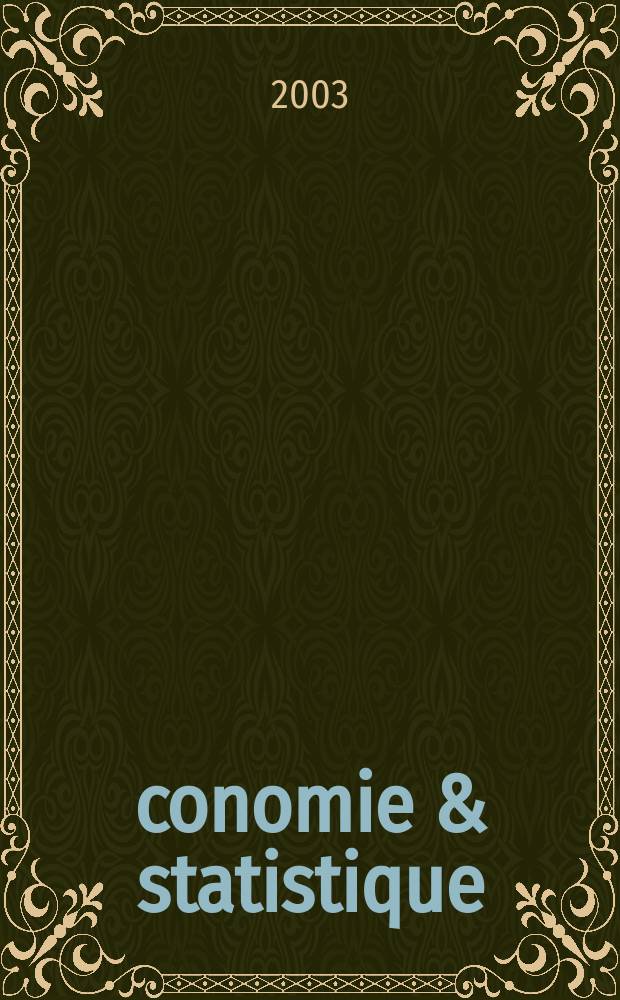 Économie & statistique : Revue mensuelle. 2003, №364