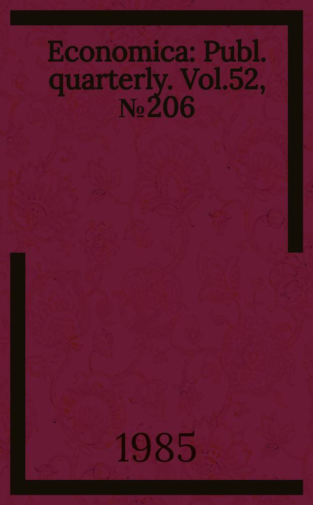 Economica : Publ. quarterly. Vol.52, №206