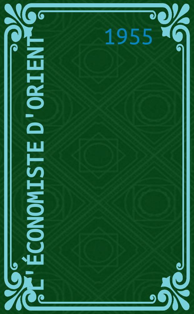 L'économiste d'orient : Organes des intérêts économiques et financiers de la Turquie