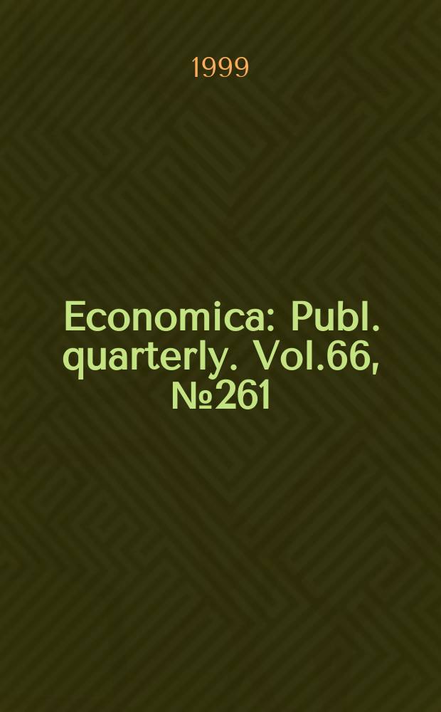 Economica : Publ. quarterly. Vol.66, №261