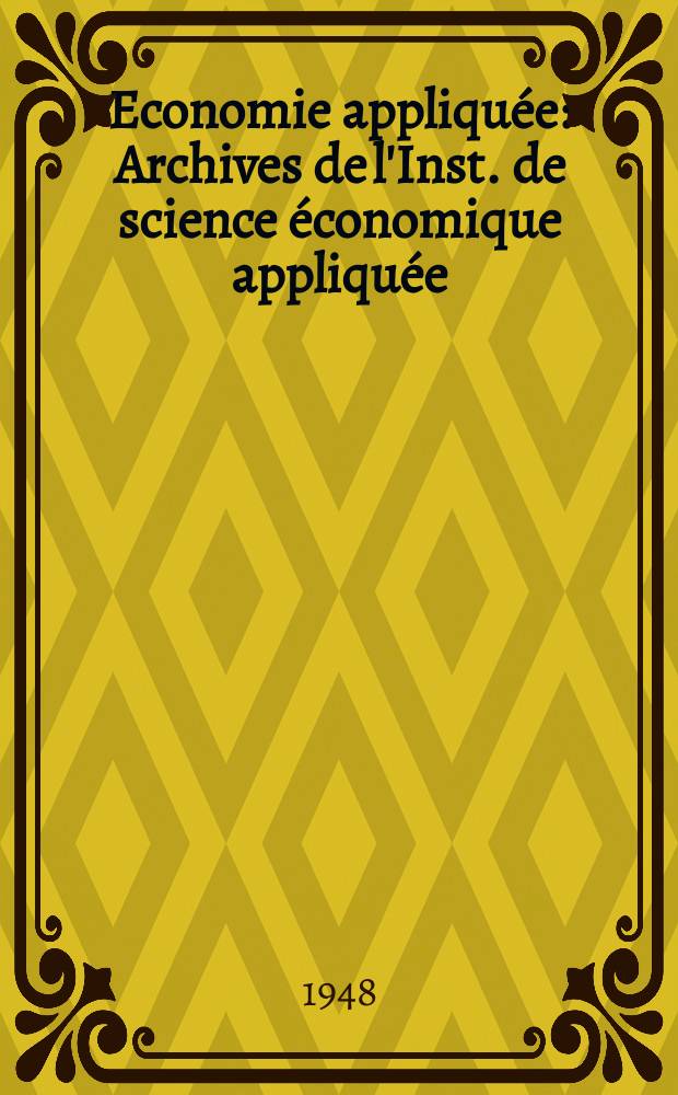 Economie appliquée : Archives de l'Inst. de science économique appliquée