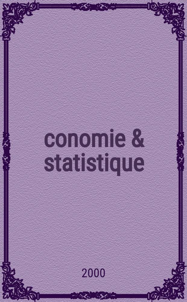 Économie & statistique : Revue mensuelle. 2000, №333