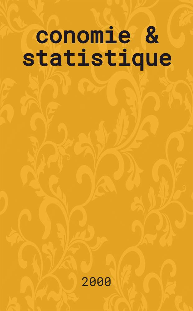 Économie & statistique : Revue mensuelle. 2000, №335