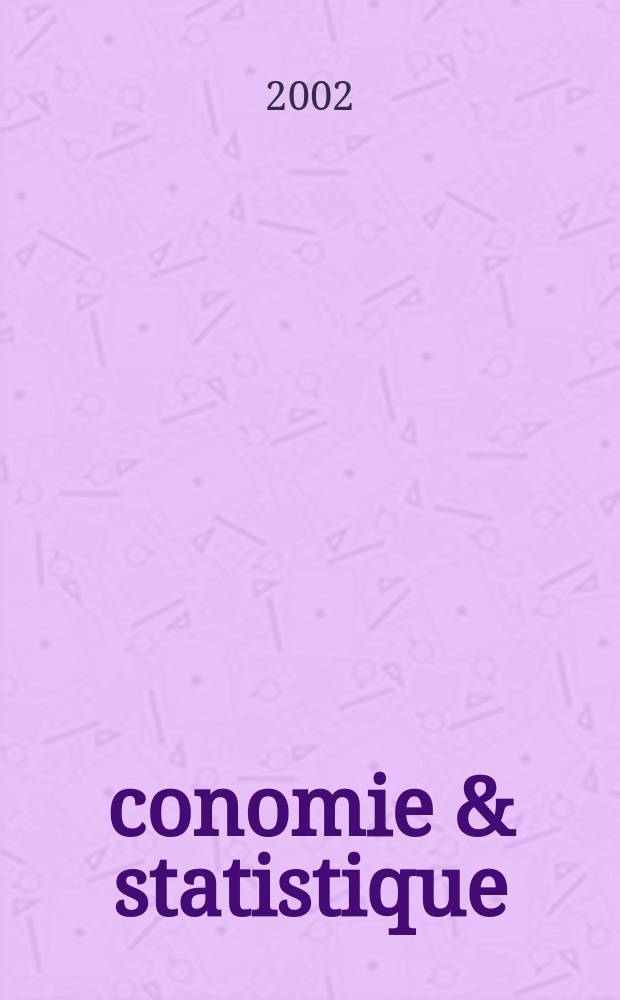 Économie & statistique : Revue mensuelle. 2002, №352