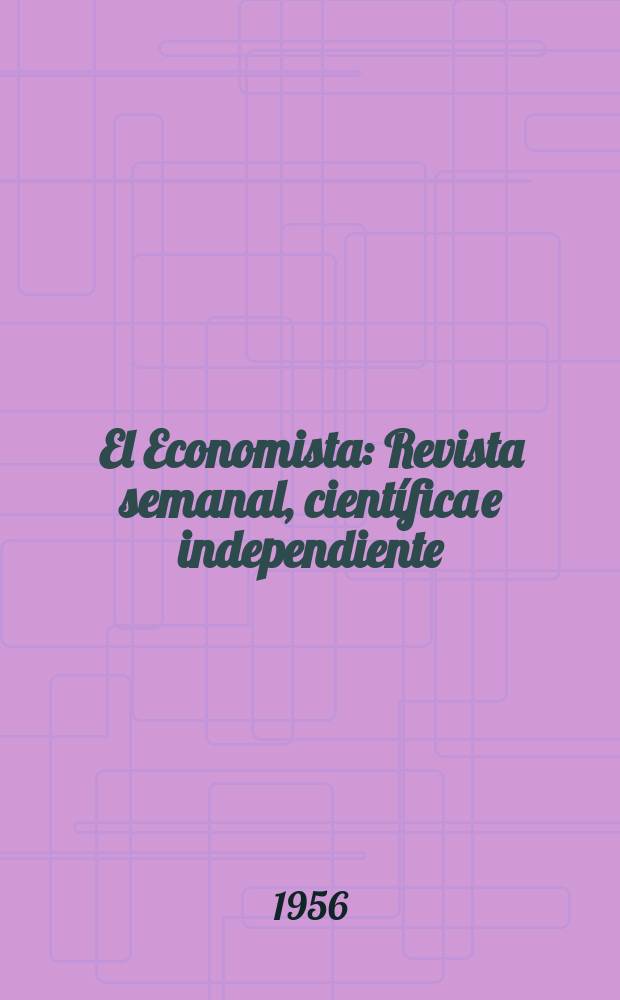 El Economista : Revista semanal, científica e independiente