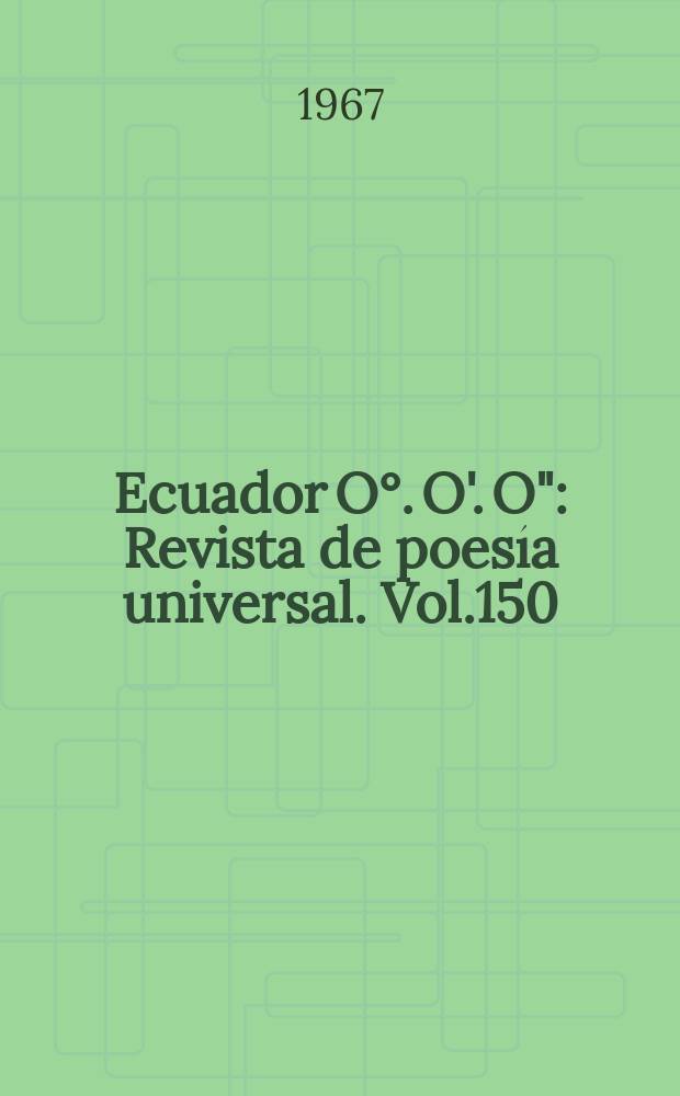 Ecuador O°. O'. O" : Revista de poesía universal. Vol.150 : Léon Felipe