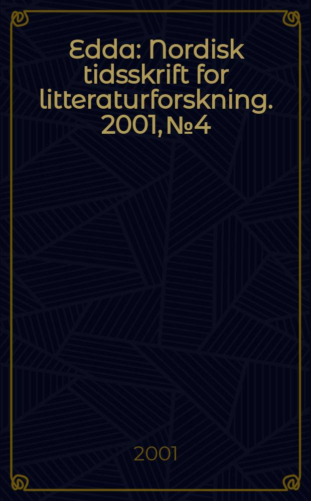 Edda : Nordisk tidsskrift for litteraturforskning. 2001, №4