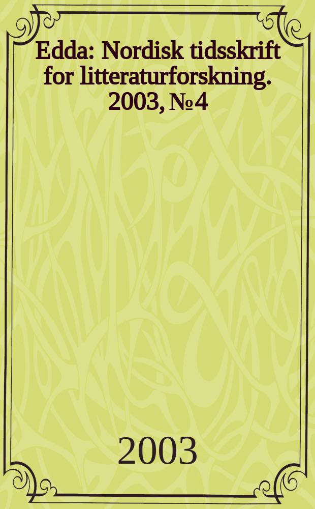 Edda : Nordisk tidsskrift for litteraturforskning. 2003, №4