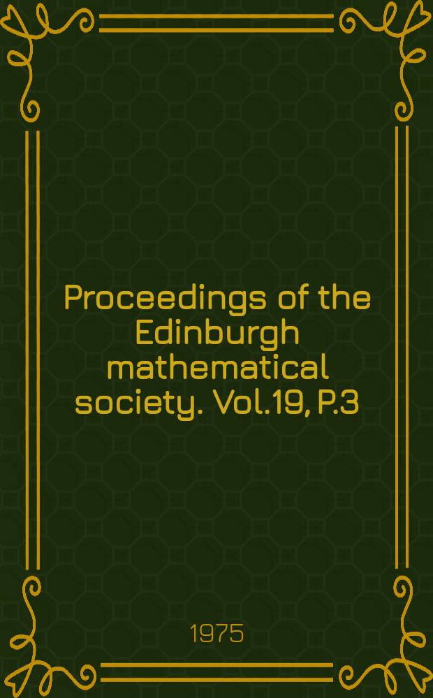Proceedings of the Edinburgh mathematical society. Vol.19, P.3
