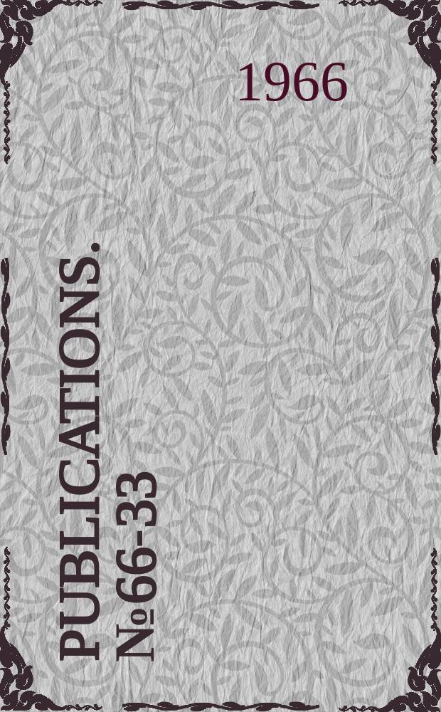 Publications. №66-33 : (39th Semi - annual electric power survey)