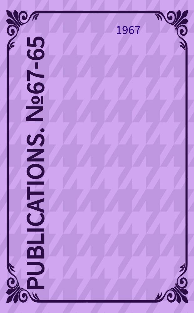 Publications. №67-65 : (42nd semi - annual electric power survey)