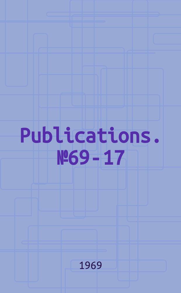 Publications. №69-17 : (1968 Year - end summary of the electric power situation in the United States)