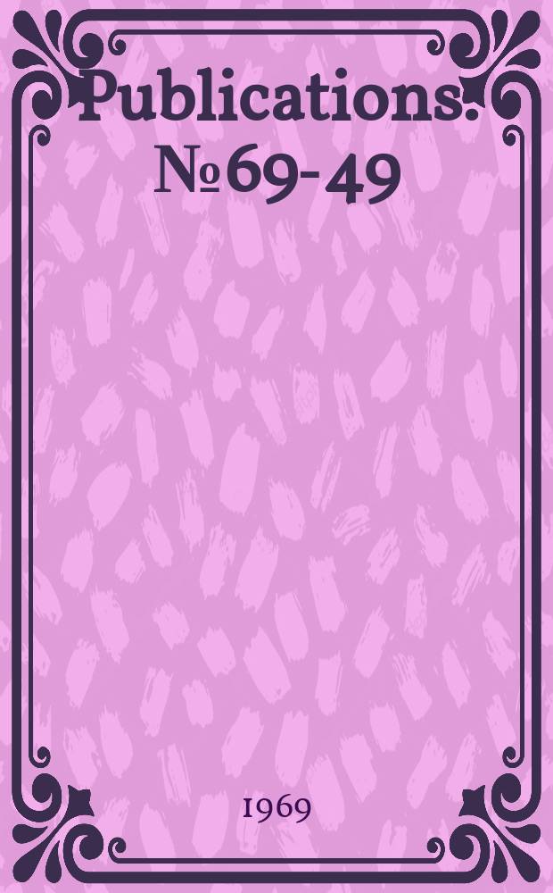 Publications. №69-49 : (Interim electric power survey July 1969)