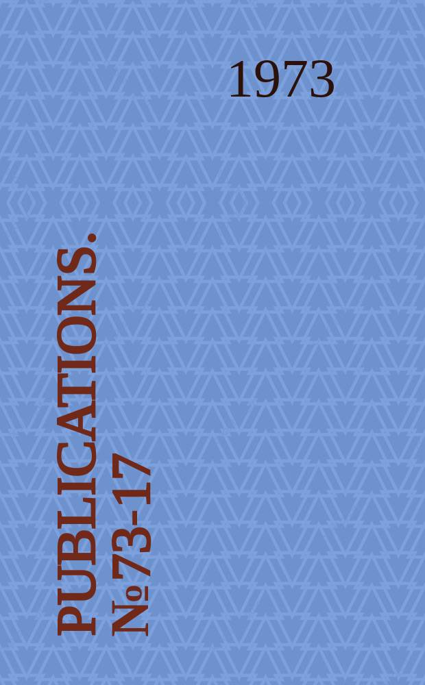 Publications. №73-17 : (1972 year - end summary of the electric power situation in the United States)