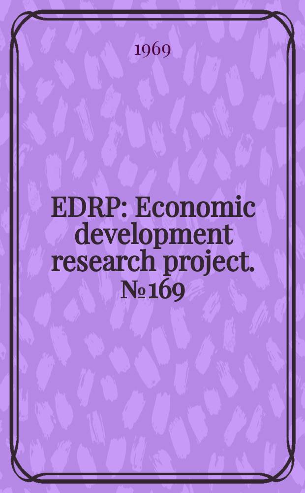 EDRP : [Economic development research project]. №169 : The economist of urbanisation