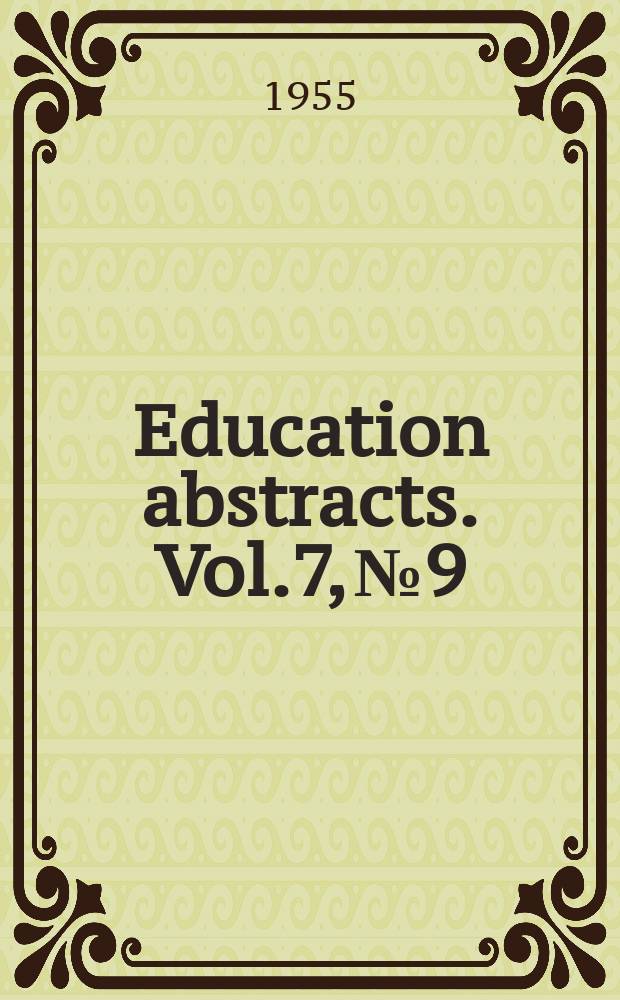 Education abstracts. Vol.7, №9/10 : Rural education and the training of rural school teachers