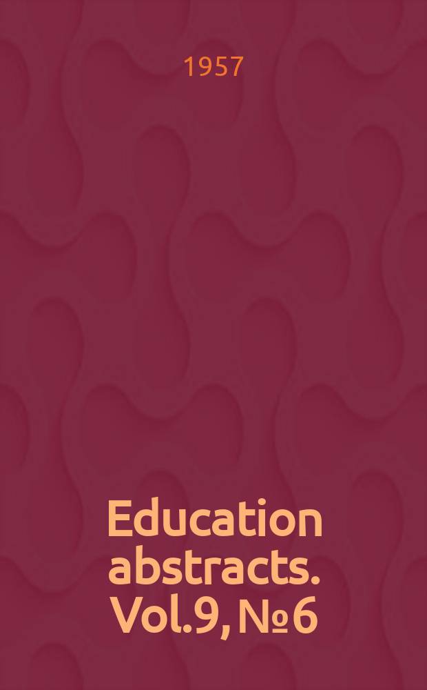 Education abstracts. Vol.9, №6 : Education in Belgium