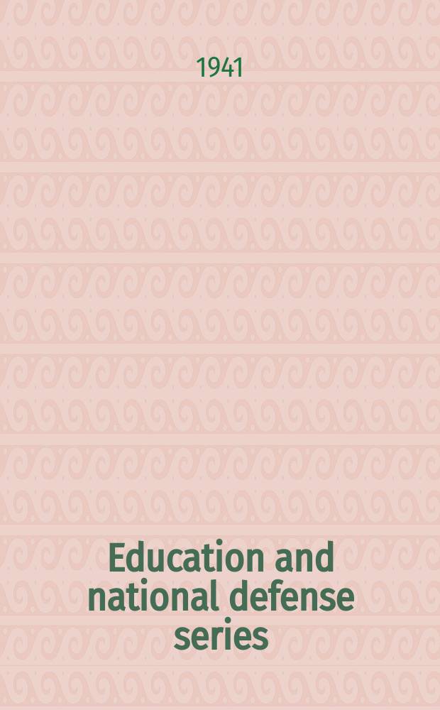 Education and national defense series : Pamphlet. 1941, №15 : (Education under dictatorships and in democracies)