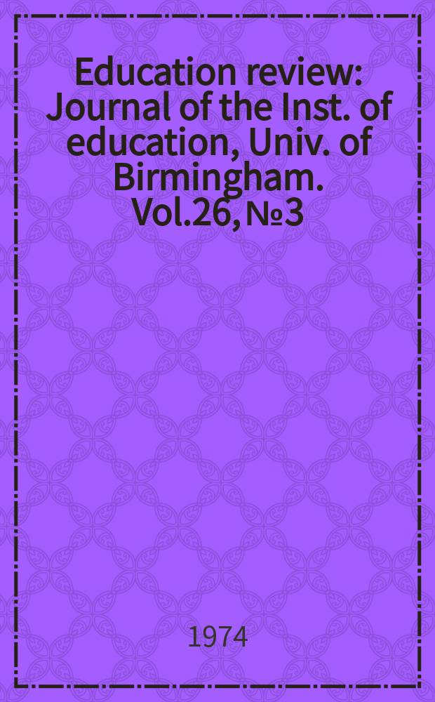 Education review : Journal of the Inst. of education, Univ. of Birmingham. Vol.26, №3 : Functions of language